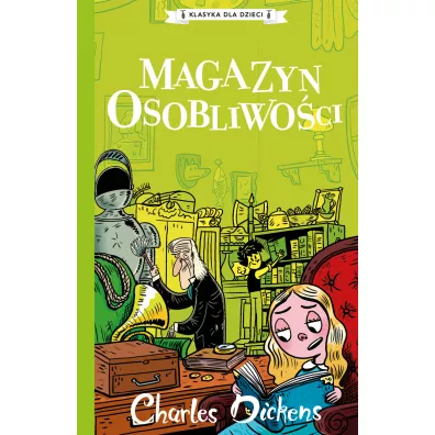 Magazyn osobliwo�ci. Klasyka dla dzieci. Charles Dickens. Tom 9 - Charles Dickens