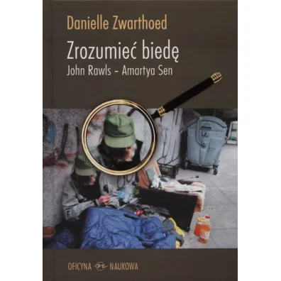 Zrozumie� bied�. John Rawls - Amartya Sen - Danielle Zwarthoed
