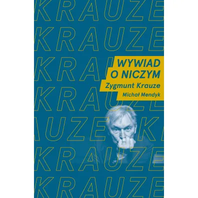 Wywiad o niczym rozmawiaj� Zygmunt Krauze i Micha� Mendyk - Micha� Mendyk, Zygmunt Krauze