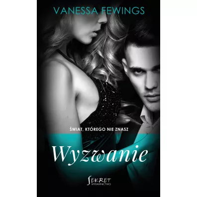 Wyzwanie. �wiat, kt�rego nie znasz. Tom 1 - Vanessa  Fewings