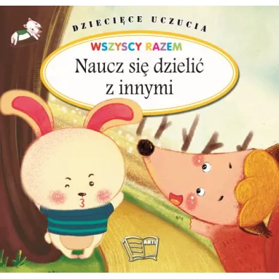 Dziecice uczucia. Naucz si dzieli z innymi