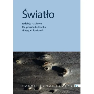 �wiat�o Przyczynek do bada� interdyscyplinarnych - Grzegorz Paw�owski, Ma�gorzata Gu�awska