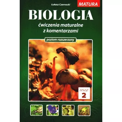 Biologia. �wiczenia maturalne z komentarzem. Poziom rozszerzony. Zeszyt 2 - �ukasz Czarnocki