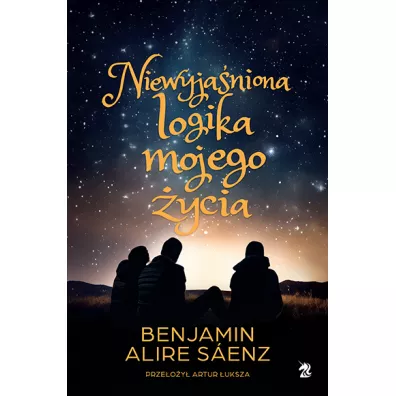 Niewyja�niona logika mojego �ycia - Benjamin Alire Saenz