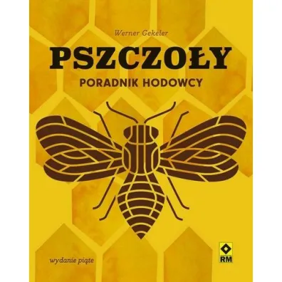Pszczo�y. Poradnik hodowcy - Werner Gekeler