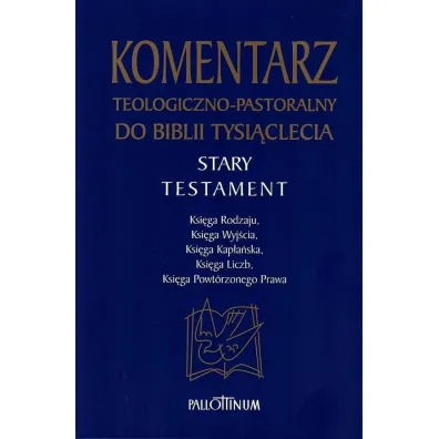 Komentarz teologiczno-pastoralny do Biblii Tysi�clecia. Stary Testament
