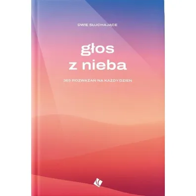 G�os z nieba - 365 rozwa�a� na ka�dy dzie� - Dwie s�uchajace