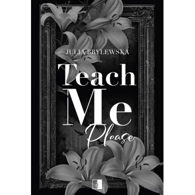 Teach Me Please - Julia  Brylewska