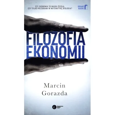 Filozofia ekonomii * * - Marcin Gorazda
