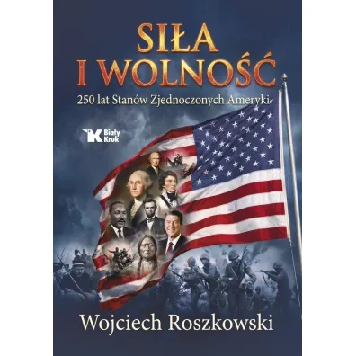 Si�a i wolno��. 250 lat Stan�w Zjednoczonych Ameryki