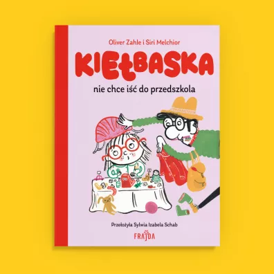Kie�baska nie chce i�� do przedszkola