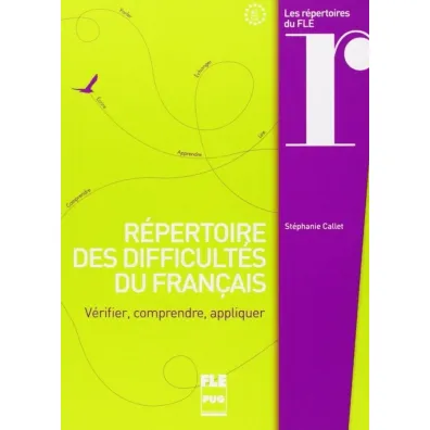 Repertoire des difficultes du francais.. - Stephanie Callet