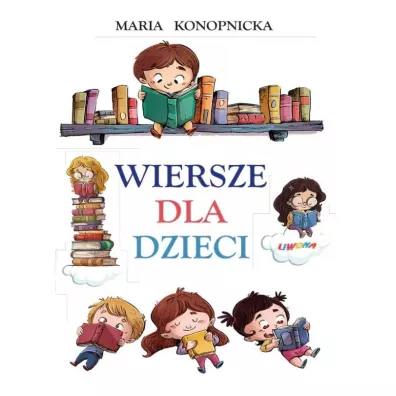 Wiersze dla dzieci TW - Maria Konopnicka