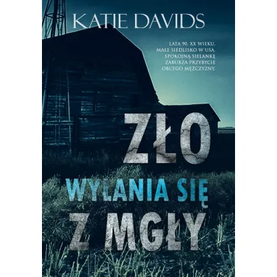 Z�o wy�ania si� z mg�y - Katie  Davids