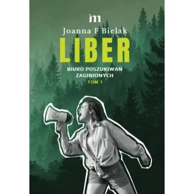 LIBER. Biuro Poszukiwa� Zaginionych. Tom 1 - Joanna F Bielak