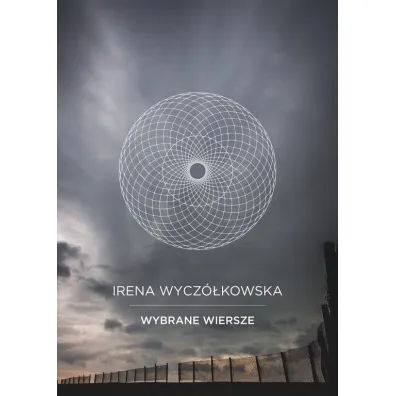 Wybrane wiersze - Irena Wycz�kowska
