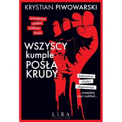 Wszyscy kumple pos�a Krudy - Krystian Piwowarski