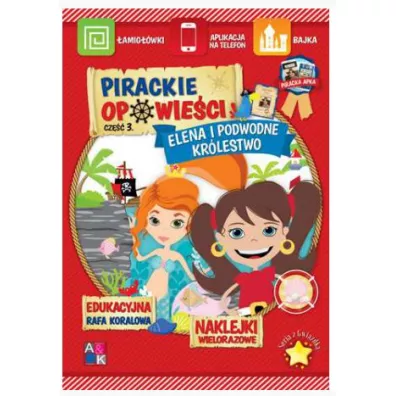 Pirackie opowie�ci. Cz�� 3. Elena i podwodne kr�lestwo - Katarzyna Borucka