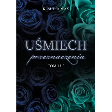 U�miech przeznaczenia T.1-2 - Klaudia Max