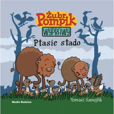 Ptasie stado. �ubr Pompik. Wyprawy. Tom 8 - Tomasz Samojlik