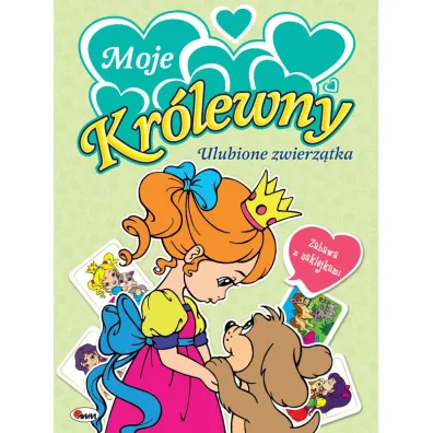 Moje kr�lewny. Ulubione zwierz�tka - Mariola Budek