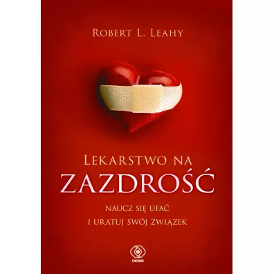 Lekarstwo na zazdro�� - Robert L. Leahy