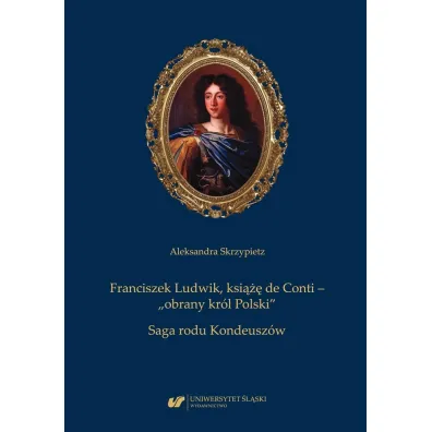 Franciszek Ludwik, ksi��� de Conti - Aleksandra Skrzypietz