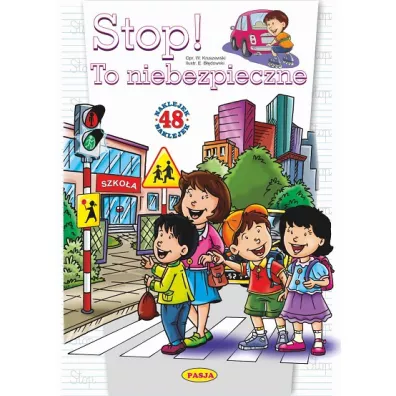 Stop! To niebezpieczne - Ernest Bdowski, Wodzimierz Kruszewski