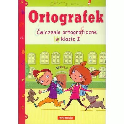 Ortografek. �wiczenia ortograficzne w klasie I - Katarzyna Ziembowska