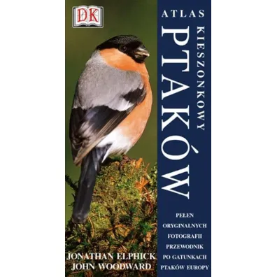 Kieszonkowy Atlas Ptak�w - Jonathan Elphick, John Woodward