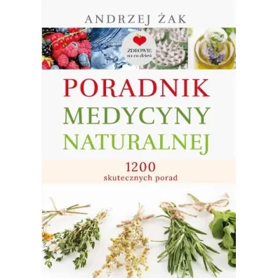 Poradnik medycyny naturalnej - Andrzej �ak