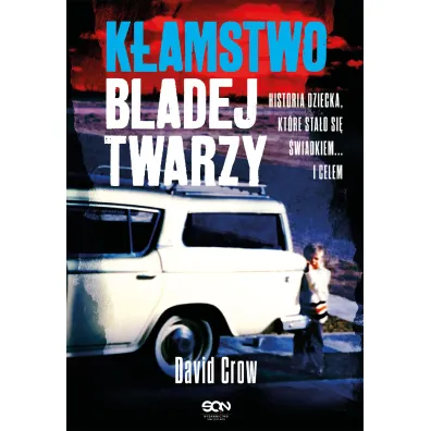 K�amstwo bladej twarzy - David  Crow