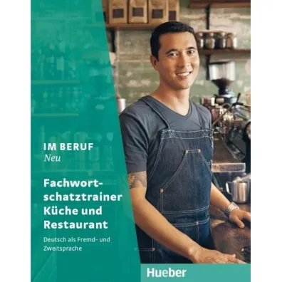 Im Beruf NEU. Fachwortschatztrainer K�che und Restaurant - Barbara  Thiel, Susanne Kirndorfer