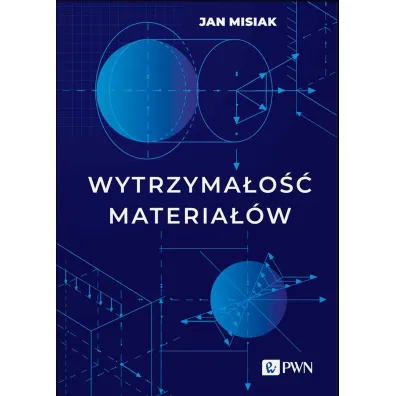 Wytrzyma�o�� materia��w - Jan Misiak