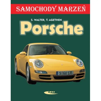 Porsche. Samochody marze� - Thomas Agethen, Walter Sigmund