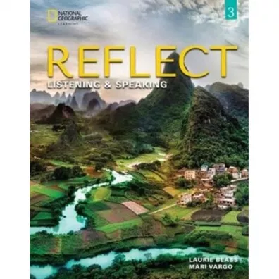 Reflect 3. Listening & Speaking. Teacher`s Guide - Laurie  Blass, Mari Vargo