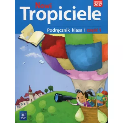Nowi Tropiciele. Podr�cznik. Klasa 1. Cz�� 1 - Jadwiga Hanisz, Jolanta Dymarska, Marzena Ko�aczy�ska