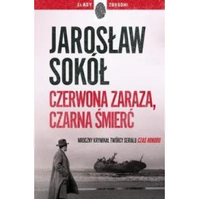 Czerwona zaraza, czarna �mier�. Adam Kostrzewa. Tom 2 - Jaros�aw Sok�