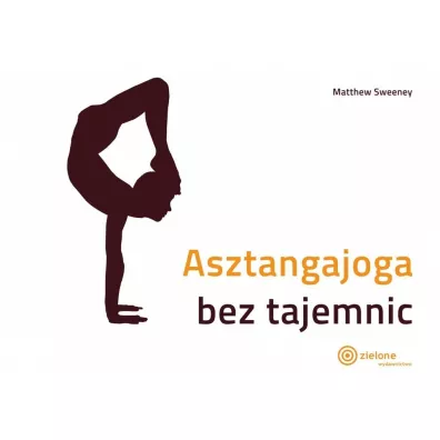 Asztangajoga bez tajemnic - Matthew Sweeney