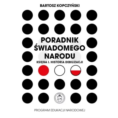 Pakiet Poradnik �wiadomego narodu. Ksi�ga 1 i 2: Historia debilizacji, Rewolucja bachantek