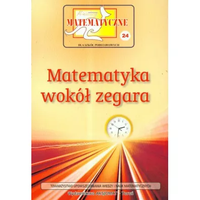 Miniatury matematyczne 24 Matematyka wok�.. - Adela �wi�tek, Piotr Nodzy�ski, Zbigniew Bobi�ski