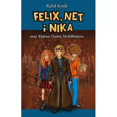 Felix, Net i Nika oraz Kltwa Domu McKillianw. Tom 13 - Rafa Kosik