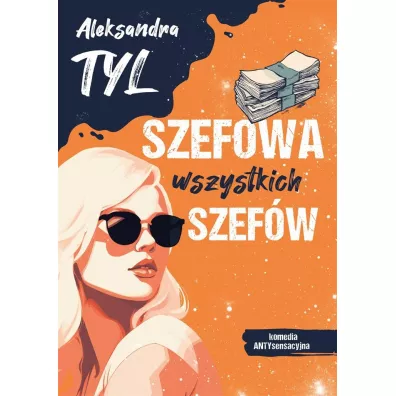 Szefowa wszystkich szef�w - Aleksandra Tyl