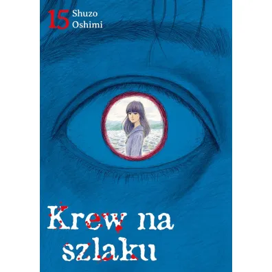 Krew na szlaku. Tom 15 - Shuzo Oshimi
