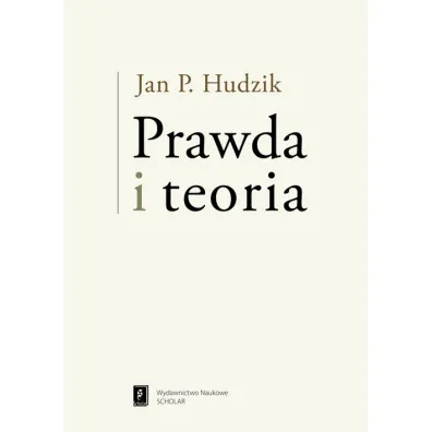 Prawda i teoria - Jan Hudzik
