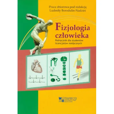 Fizjologia cz�owieka. Podr�cznik dla student�w licencjat�w medycznych - Ludmi�a Borodulin-Nadzieja