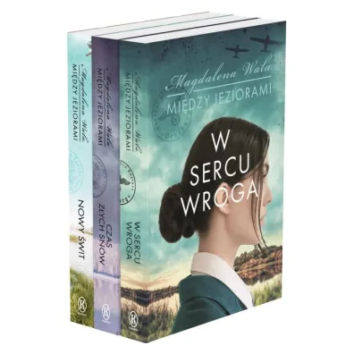 Pakiet Mi�dzy jeziorami. Tomy 1-3: W sercu wroga, Czas z�ych sn�w, Nowy �wit - Magdalena Wala
