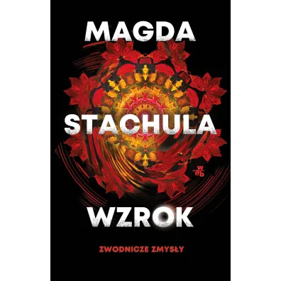 Wzrok. Seria Zwodnicze zmys�y. Tom 1 - Magda Stachula