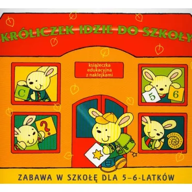 Zabawa w szko��. Kr�liczek idzie do szko�y  Skrzat - Joanna Myjak