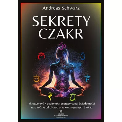 Sekrety czakr - Andreas Schwarz